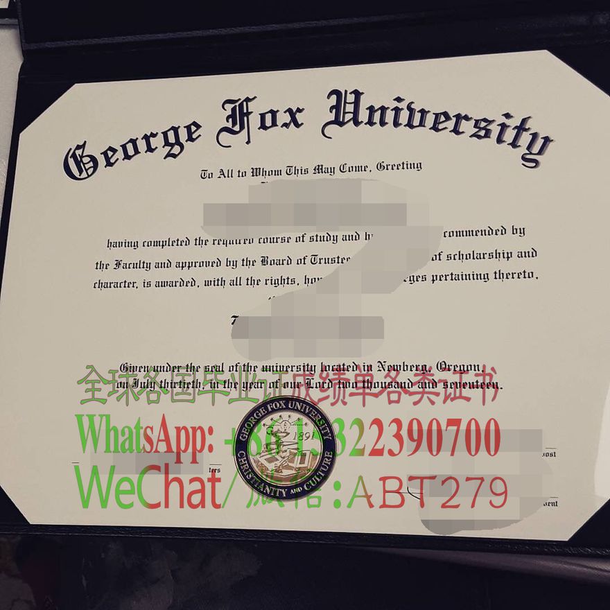 乔治福克斯大学文凭怎么买高仿 乔治福克斯大学文凭怎么买高仿